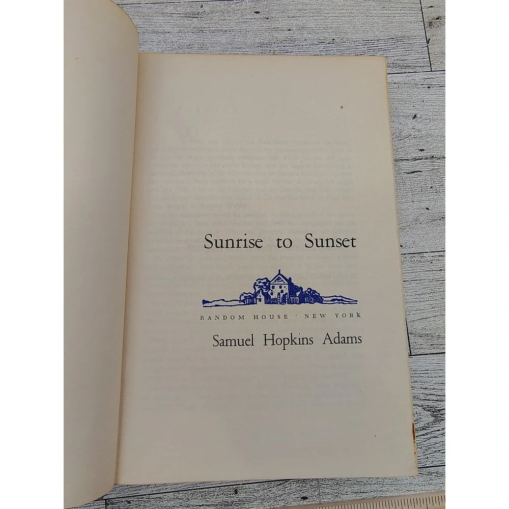 Sunrise to Sunset Samuel Hopkins Adams 1950‎ Hardcover Historical Romance